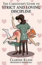 The Caregiver's Guide to Strict and Loving Discipline