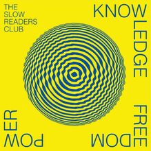 Slow Readers Club: Knowledge Freedom Power