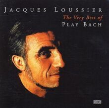 Loussier Jacques: The Very Best Of Play Bach