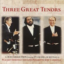 Carreras/Domingo/Pavarotti: Three great tenors