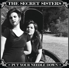 Secret Sisters: Put your needle down 2014