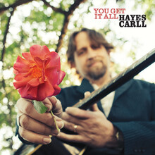 Hayes Carll: You get it all 2021
