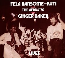 Kuti Fela: Fela With Ginger Baker Live!