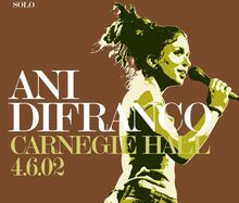 Difranco Ani: Carnegie Hall 4.6.02