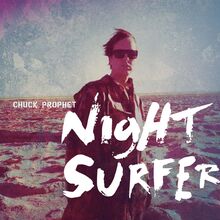 Prophet Chuck: Night surfer 2014