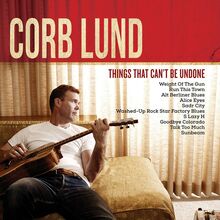 Lund Corb: Things That Can"'t Be Undone
