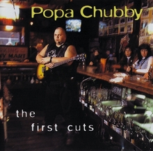 Chubby Popa: First Cuts