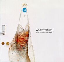 Johnston James / Gullick Steve: We Travel Time