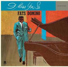 Domino Fats: I Miss You So