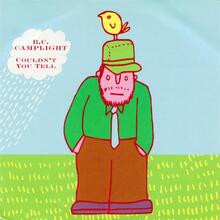 Camplight BC: 7-Couldn"'t You Tell