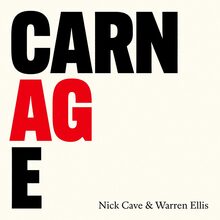 Cave Nick & Warren Ellis: Carnage 2021