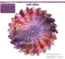 Anti Atlas: Between Two / Between Voices