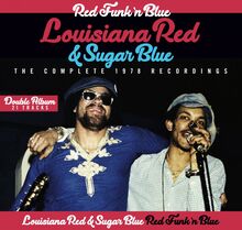 Louisiana Red & Sugar Blue: Red Funk "'n Blue