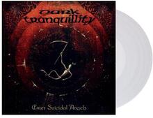 Dark Tranquillity: Enter Suicidal Angels (Clear)