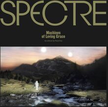 Para One: Spectre - Machines Of Loving Grace