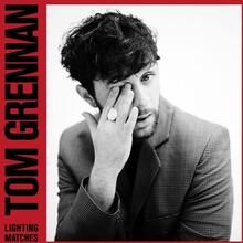 Grennan Tom: Lighting Matches