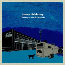 McMurtry James: The horses and the hounds 2021