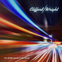 Clifford / Wright: For All The Money In The...