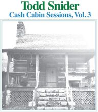 Snider Todd: Cash Cabin Sessions Vol 3