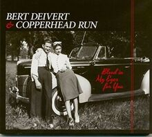 Bert Dievert & Copperhead Run: Blood In My Ey...