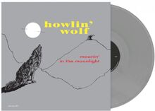 Howlin"' Wolf: Moanin"' In The Moonlight (Grey)