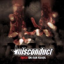 Misconduct: Blood On Our Hands (Special Edition)
