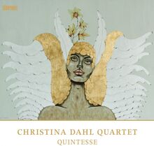 Dahl Christina Quartet: Quintesse