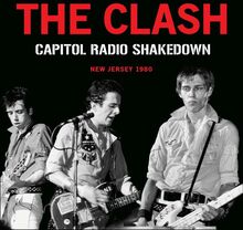 Clash: Capitol radio shakedown (Broadcast 1980)
