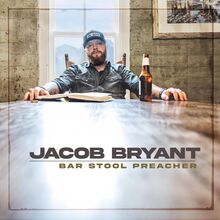 Bryant Jacob: Bar Stool Preacher