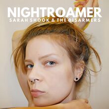 Shook Sarah & The Disarmers: Nightroamer