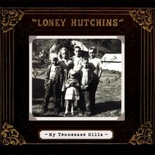 Hutchins Loney: My Tennessee Hills
