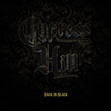 Cypress Hill: Back in black