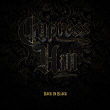 Cypress Hill: Back in black 2022