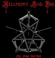 Hellfrost And Fire: Fire Frost And Hell