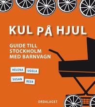 Kul På Hjul - Guide Till Stockholm Med Barnvagn