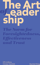 The Art Of Leadership - The Norm For Foresightedness, Effectiveness And Trust