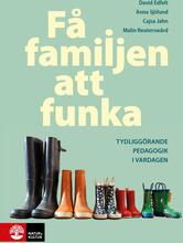 Få Familjen Att Funka - Tydliggörande Pedagogik I Vardagen