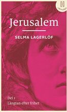 Jerusalem. Del 1 (lättläst) - Längtan Efter Frihet