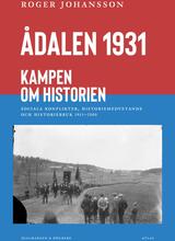 Ådalen 1931 - Kampen Om Historien