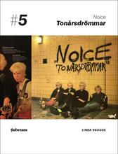 Noice - Tonårsdrömmar