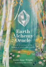 Earth Alchemy Oracle Card Deck - Connect To The Wisdom And Beauty Of The Pl