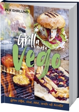 Grilla Mera Vego - Gröna Rätter, Röror, Såser, Snacks Och Desserter