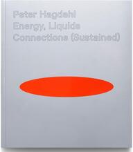 Peter Hagdahl, Energy, Liquids, Connections (sustained)