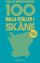 100 Balla Ställen I Skåne 2023-2024