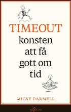 Timeout - Konsten Att Få Gott Om Tid