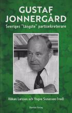 Gustaf Jonnergård - Sveriges ""längste"" Partisekreterare