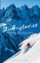 Skidhistorier - Om Världens Bästa Offpistskidåkning, Toppturer & Skidäventyr