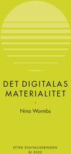 Det Digitalas Materialitet (rj 2022- Efter Digitaliseringen)
