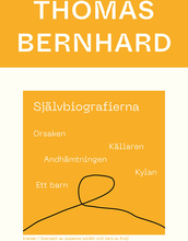 Självbiografierna. Orsaken; Källaren; Andhämtningen; Kylan; Ett Barn