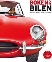 Boken Om Bilen - Bilens Historia I Bilder